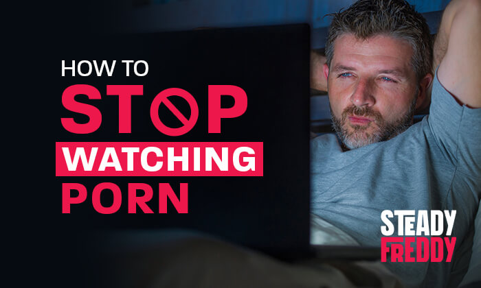 How To Stop Watching Porn: 9 Effective Ways to Stop a Porn Addiction