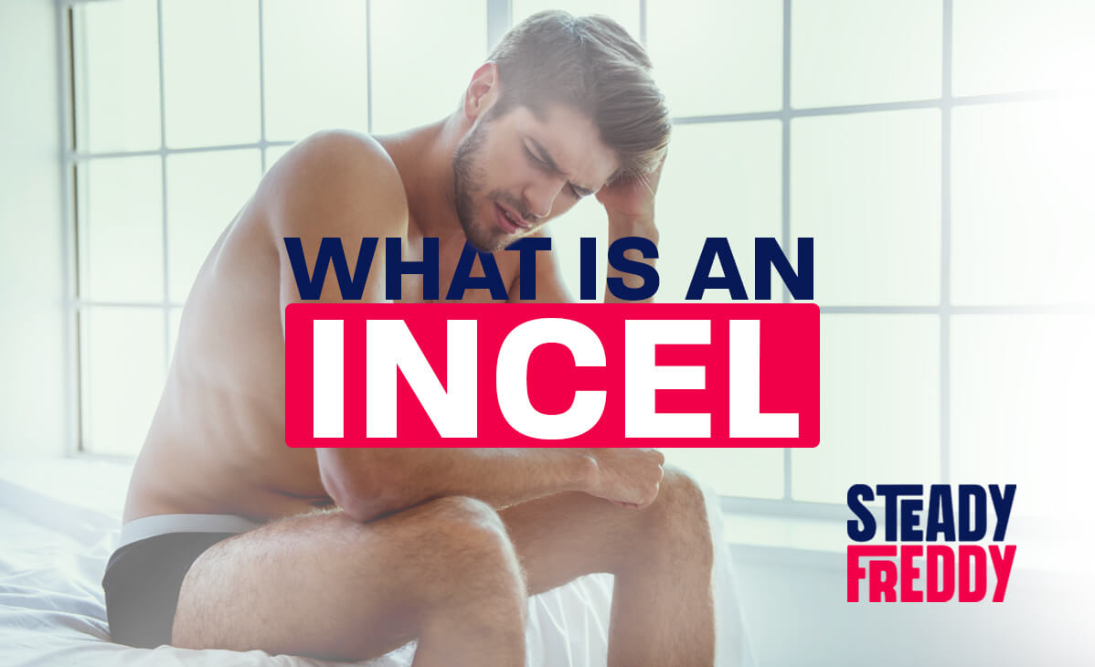 Incel: What Is It, Misconceptions and What’s Causing It – Steady Freddy